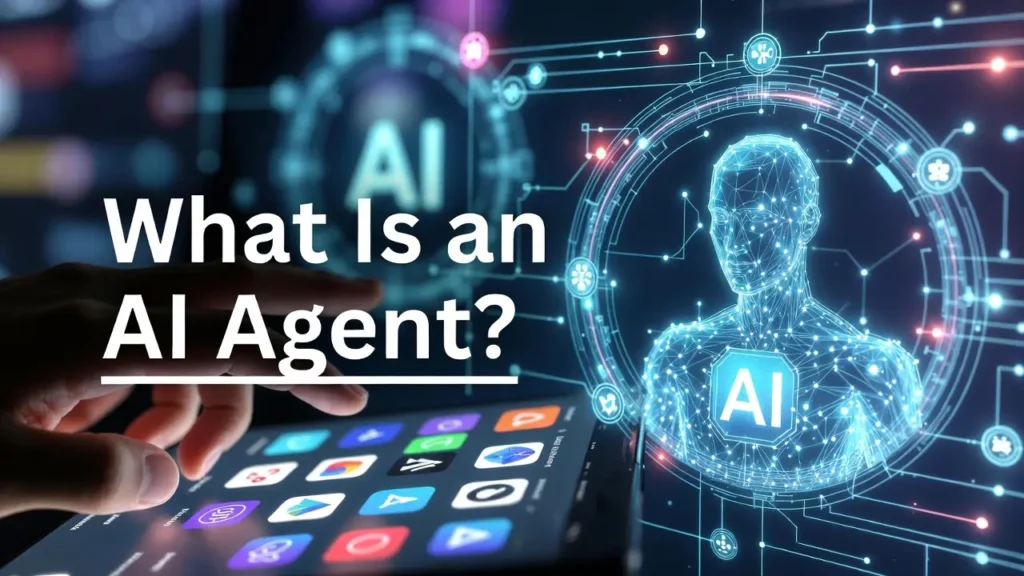 Featured image titled "What Is an AI Agent?" depicting a hand interacting with apps on a digital tablet, alongside a futuristic blue holographic human figure representing advanced artificial intelligence.